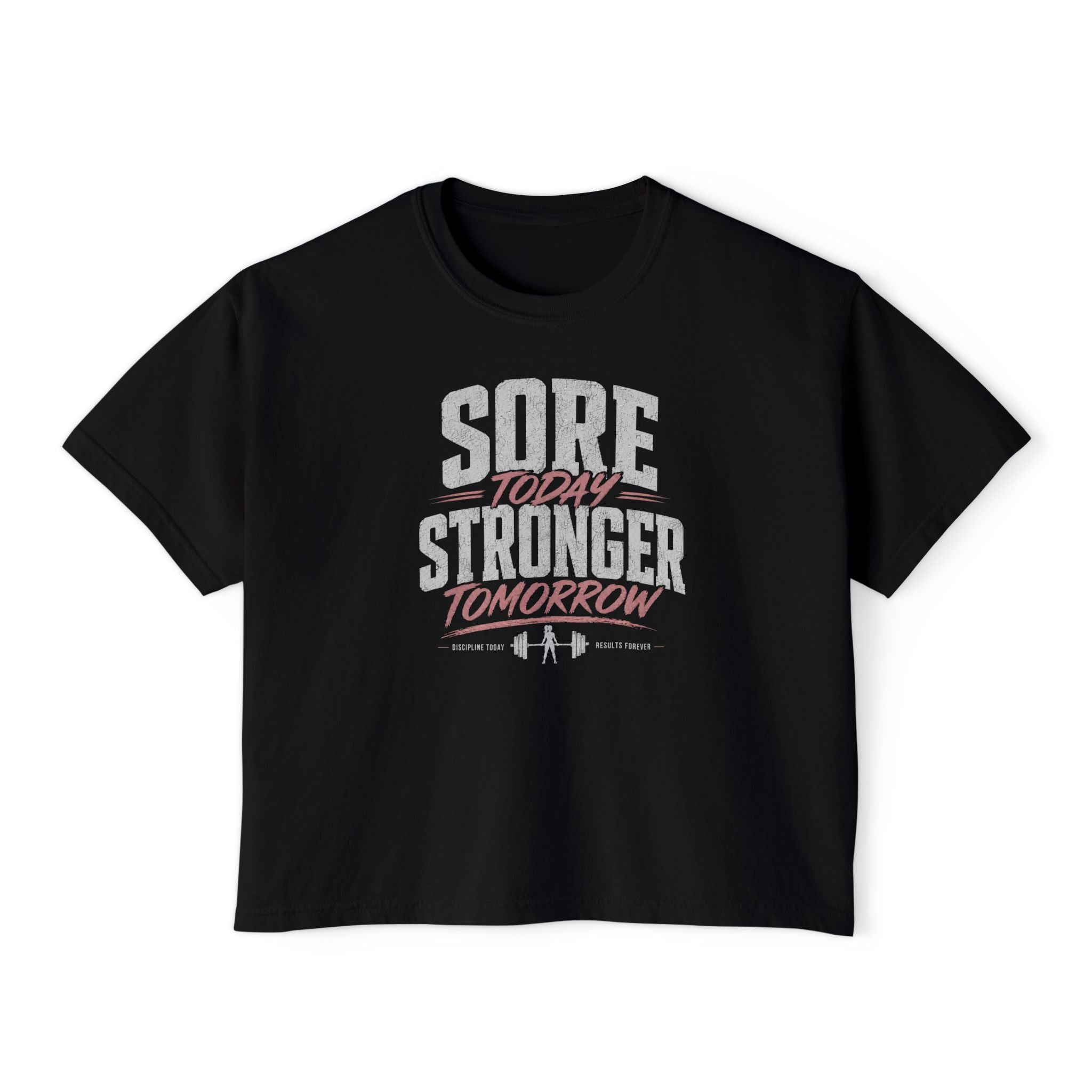Sore Today Stronger Tomorrow Women's Boxy Tee — Motivational Gym T-Shirt