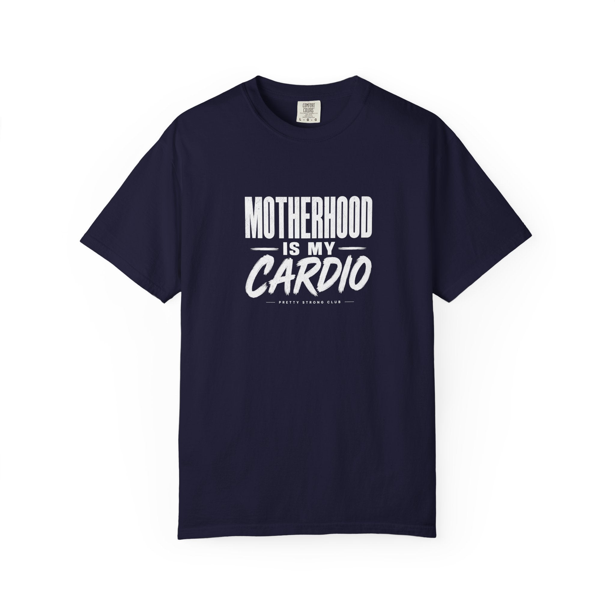 Motherhood Is My Cardio T-Shirt — Funny Mom Gift, Fitness Mom Tee