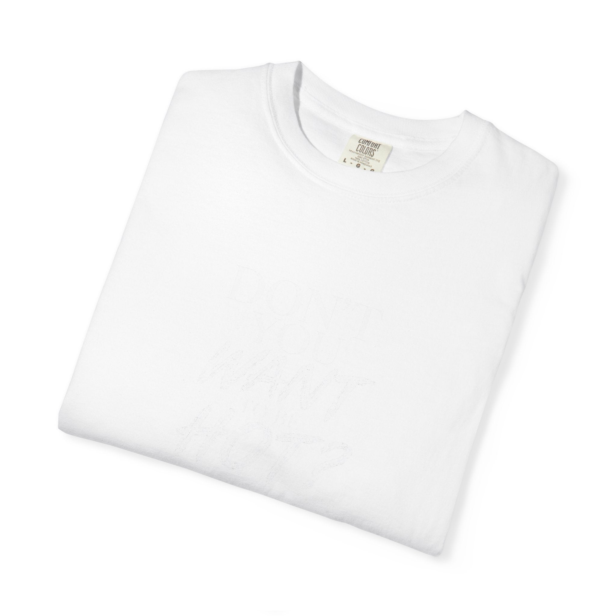 Don't You Want To Be Hot? — Classic Unisex Crew Tee