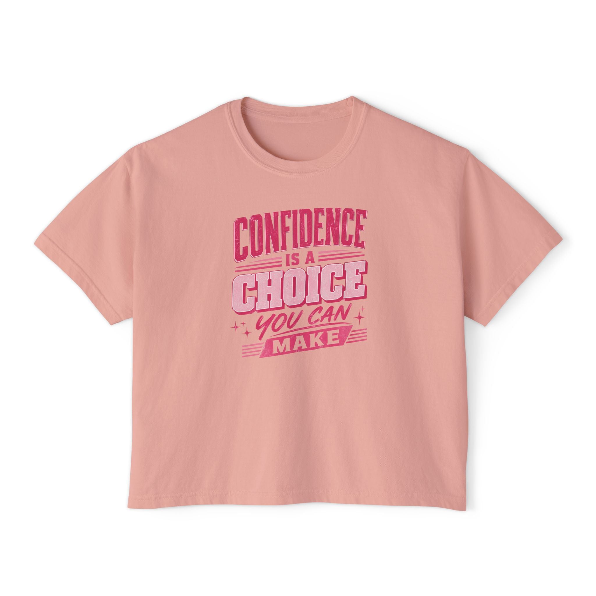 Confidence Is a Choice Women’s Boxy Tee — Empowering Pink Graphic Shirt