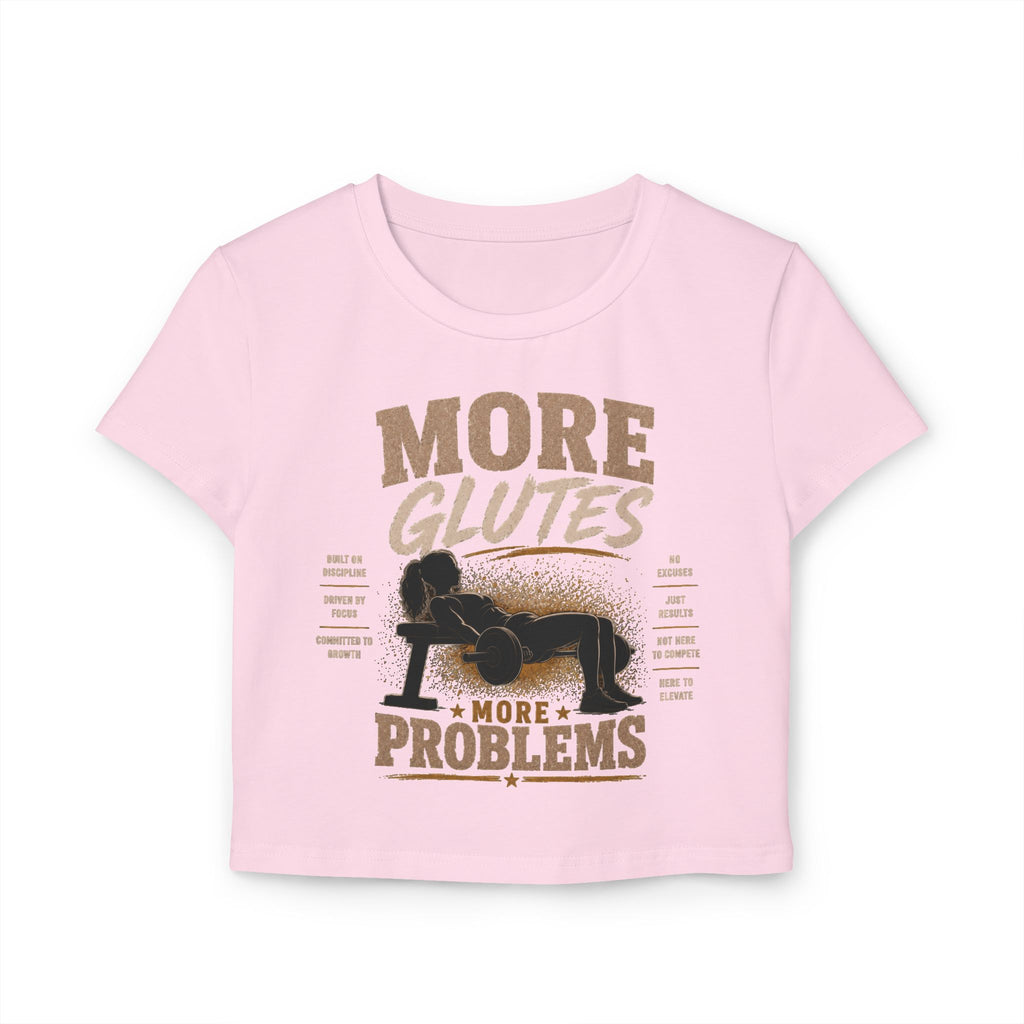 More Glutes, More Problems Women’s Crop Tee — Funny Fitness Workout Shirt