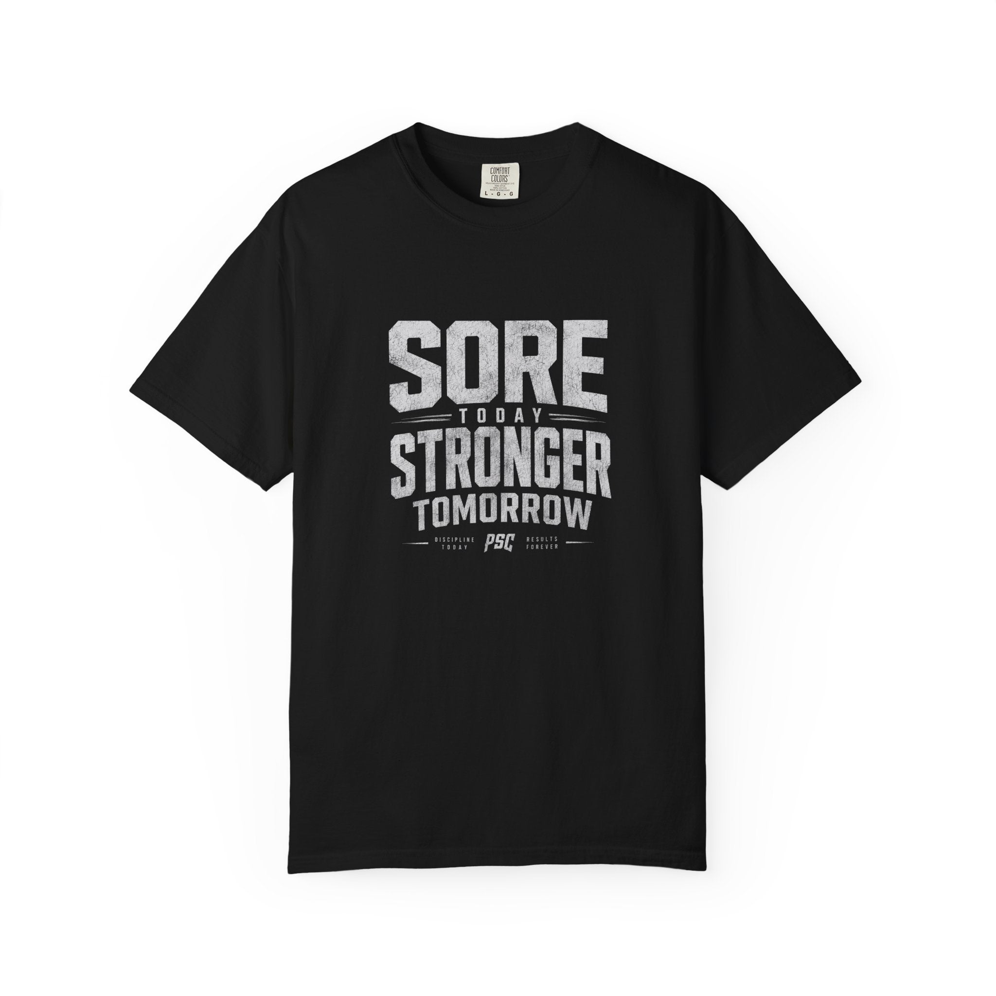 Sore Today Stronger Tomorrow T-Shirt — Motivational Fitness Tee