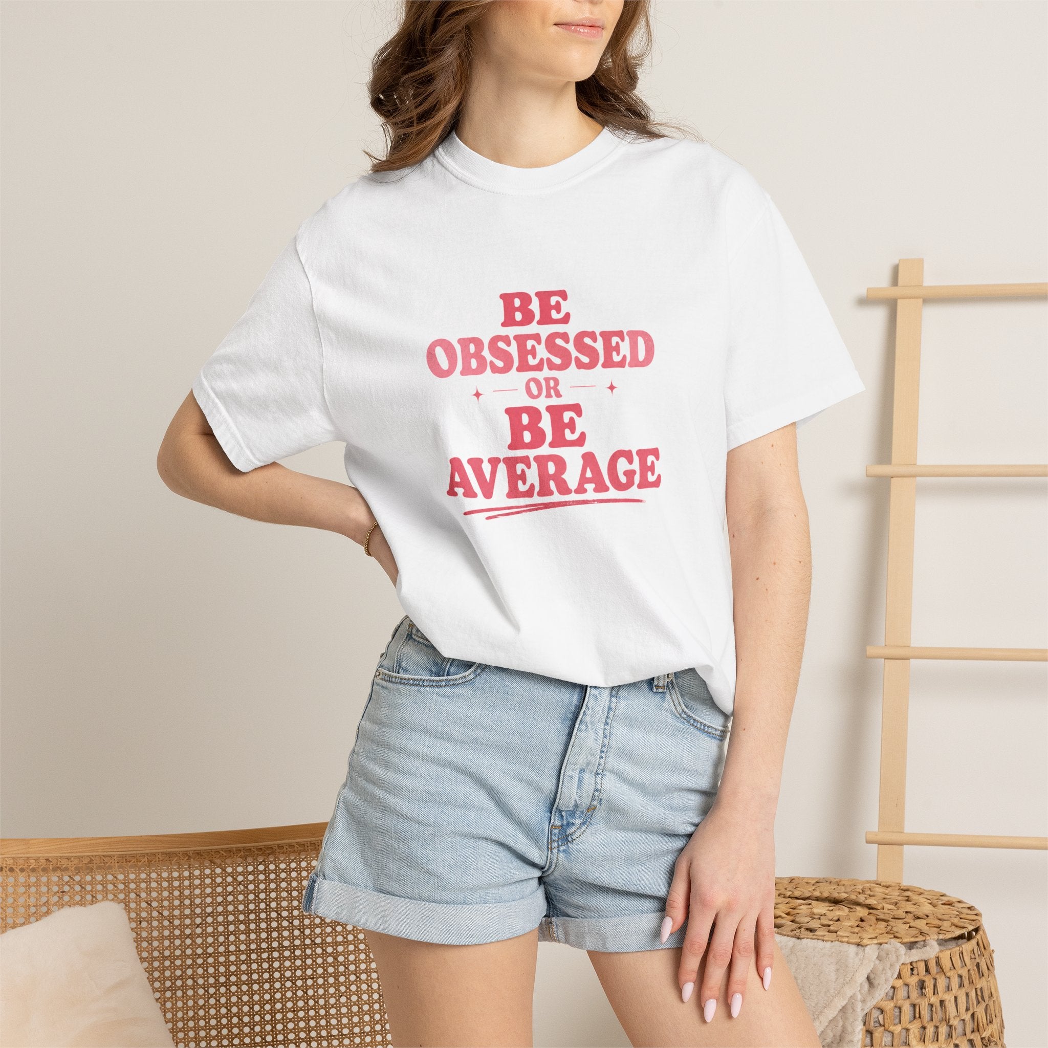 Be Obsessed or Be Average T-Shirt — Motivational Graphic Tee