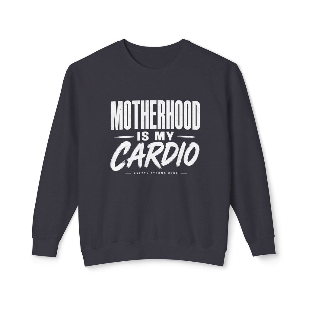 Motherhood Is My Cardio Sweatshirt — Funny Mom Crewneck Gift