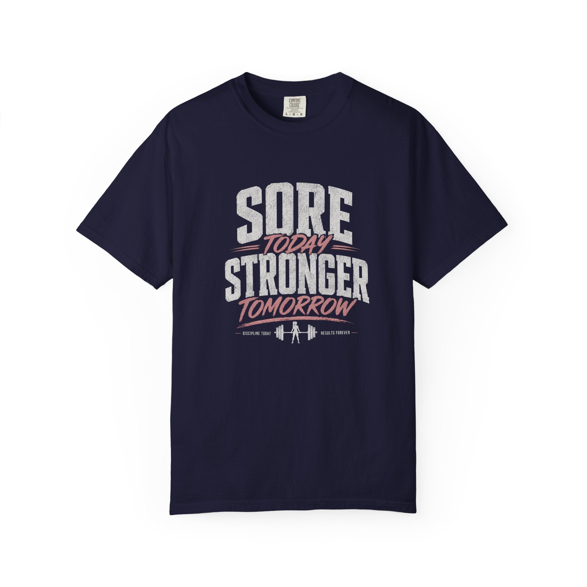 Sore Today Stronger Tomorrow T‑Shirt — Motivational Workout Tee