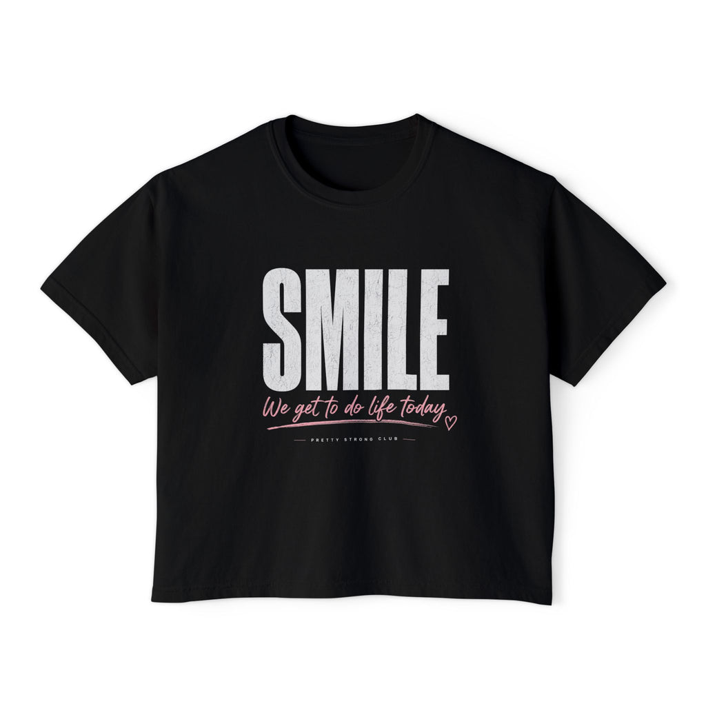Smile Women's Boxy Tee — Inspirational 'We Got to Do Life Today' Graphic Shirt