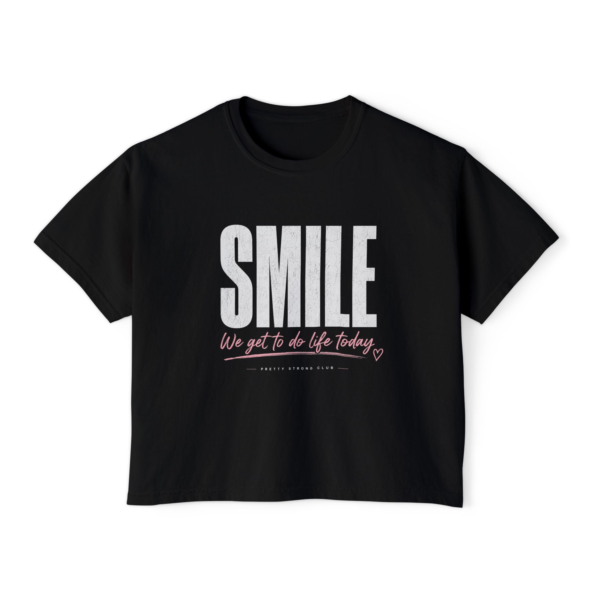 Smile Women's Boxy Tee — Inspirational 'We Got to Do Life Today' Graphic Shirt