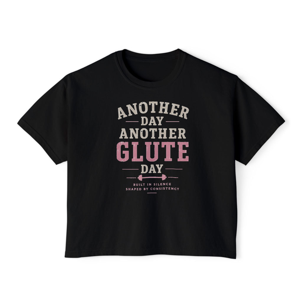 Another Day Another Glute Day Women's Boxy Tee — Fitness Workout Gym Shirt