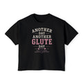 Another Day Another Glute Day Women's Boxy Tee — Fitness Workout Gym Shirt