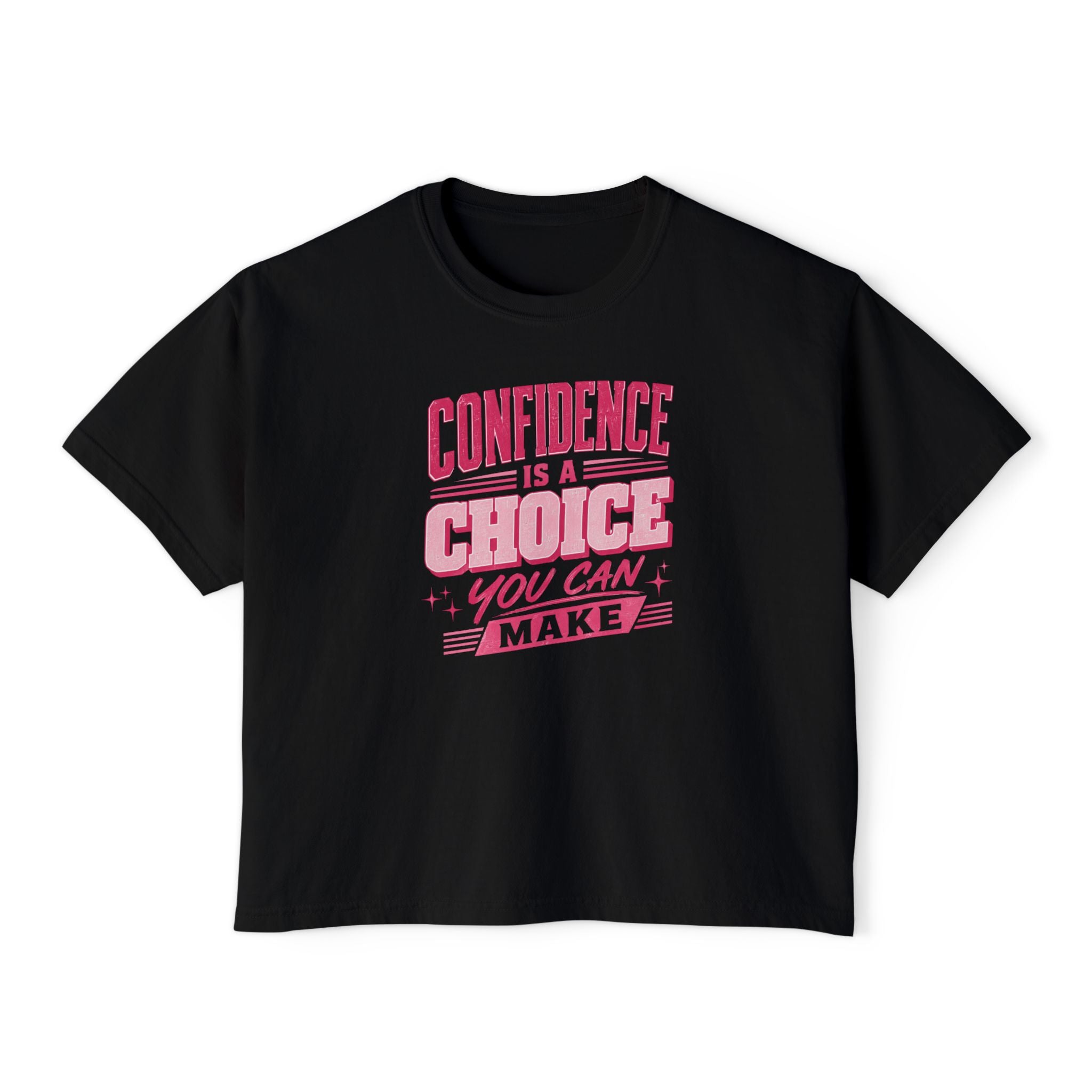 Confidence Is a Choice Women’s Boxy Tee — Empowering Pink Graphic Shirt