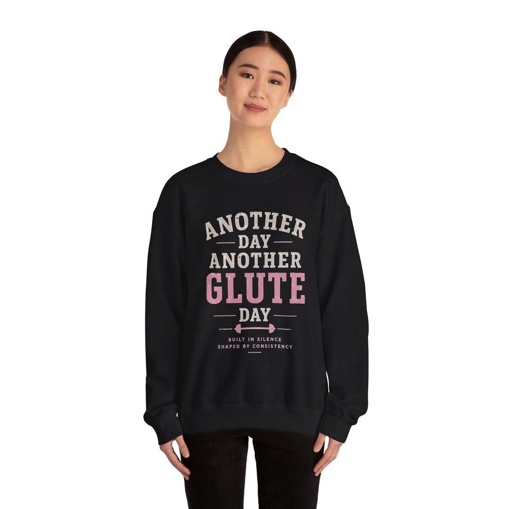 Glute Day Crewneck Sweatshirt – "Another Day Another Glute Day" Fitness Pullover