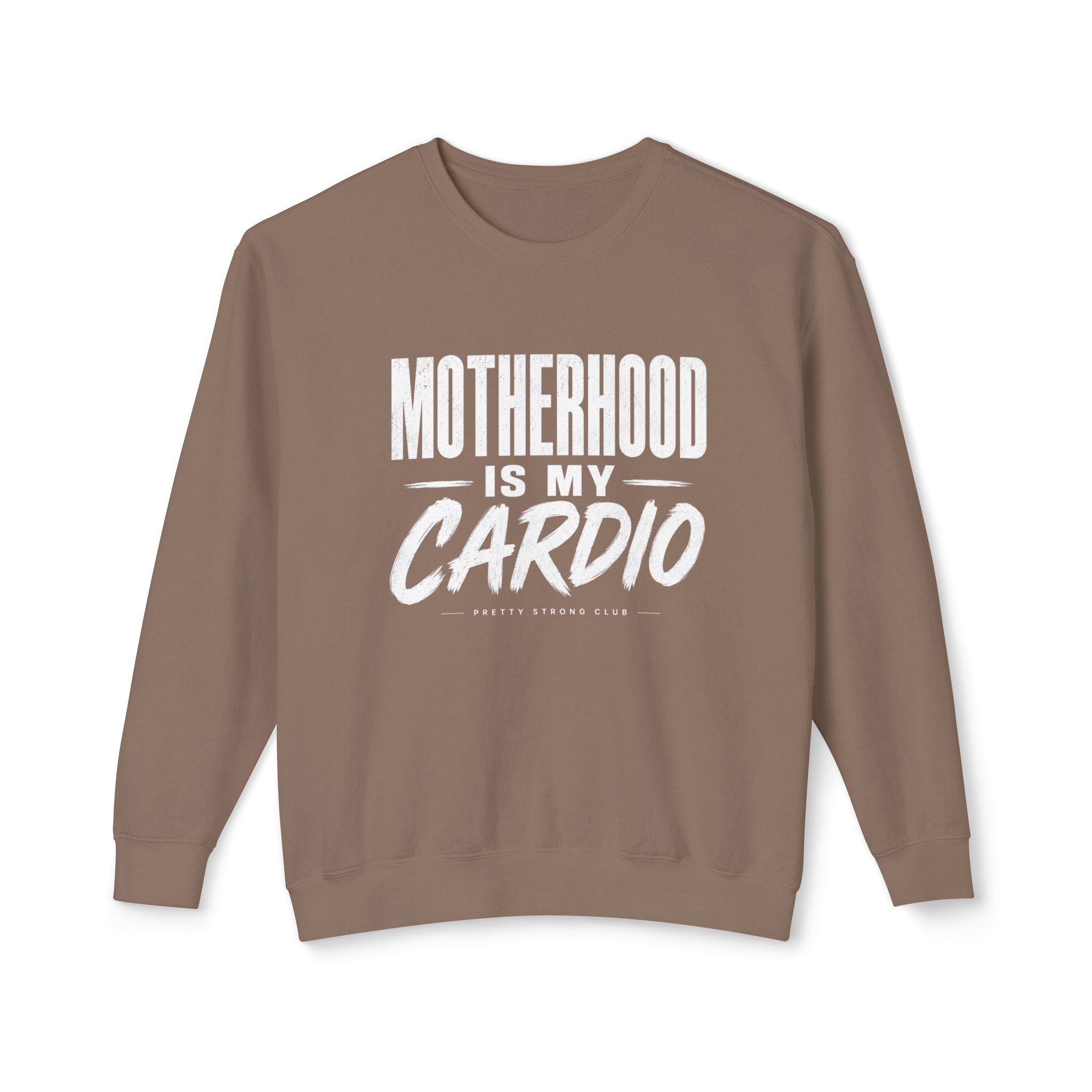 Motherhood Is My Cardio Sweatshirt — Funny Mom Crewneck Gift