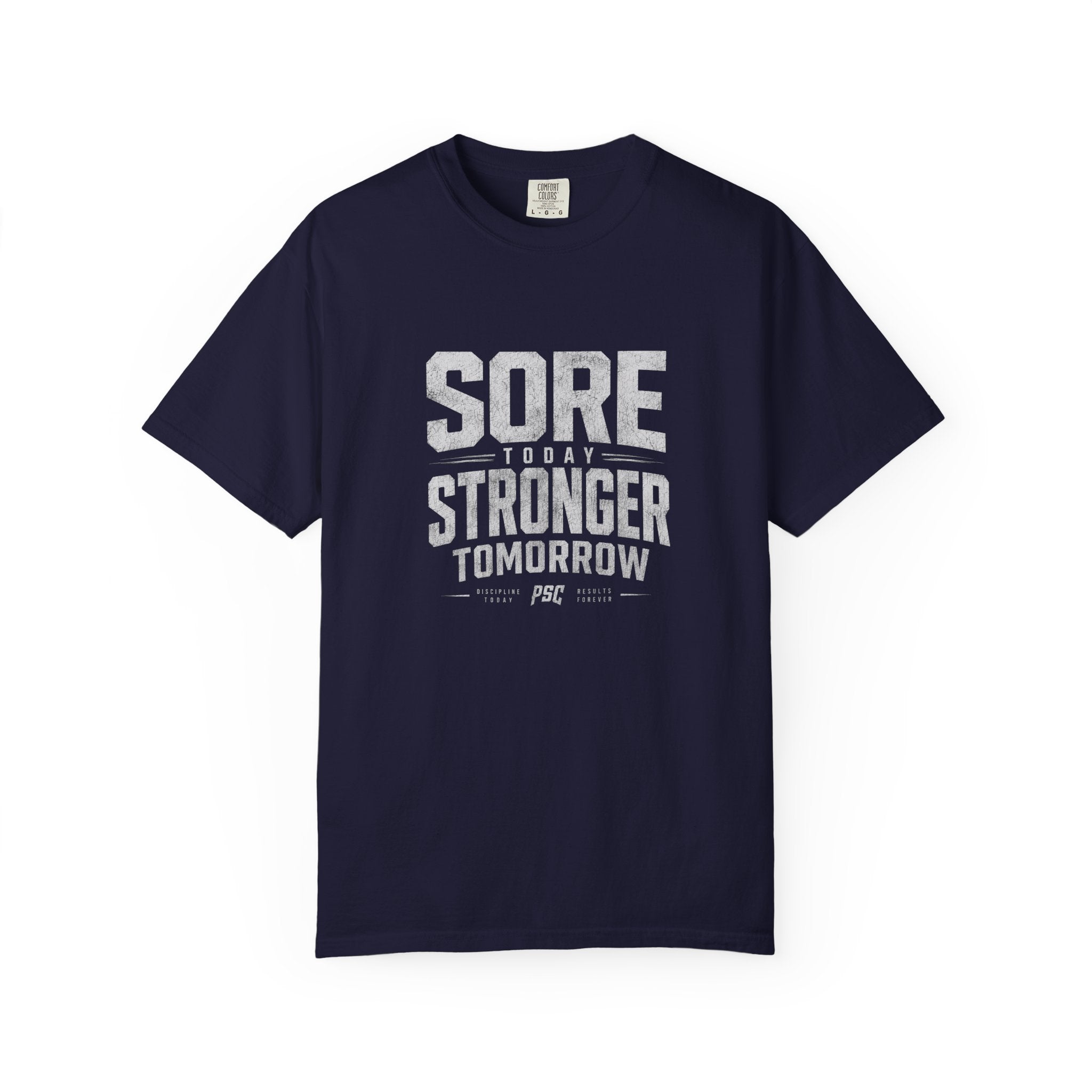 Sore Today Stronger Tomorrow T-Shirt — Motivational Fitness Tee