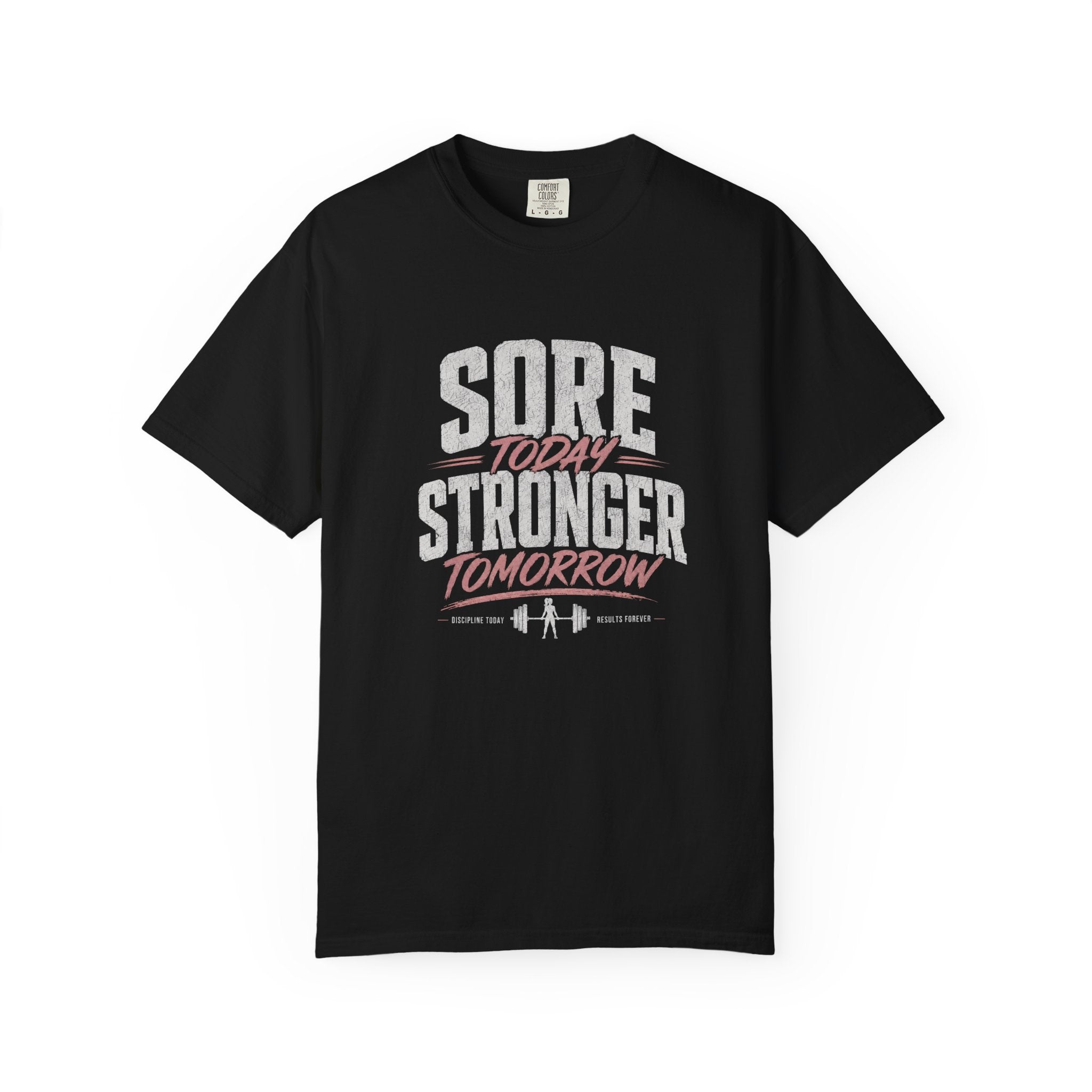 Sore Today Stronger Tomorrow T‑Shirt — Motivational Workout Tee