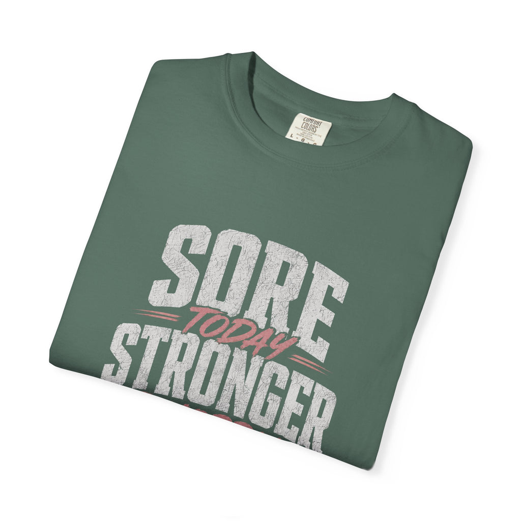 Sore Today Stronger Tomorrow T‑Shirt — Motivational Workout Tee