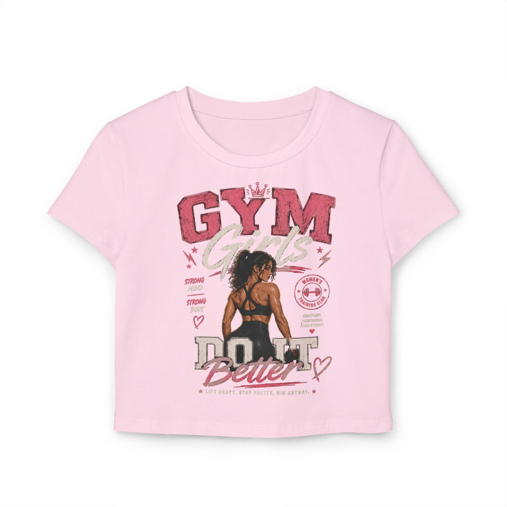 Gym Girl Do It Better Women's Baby Tee — Fitness Motivational Crop Top