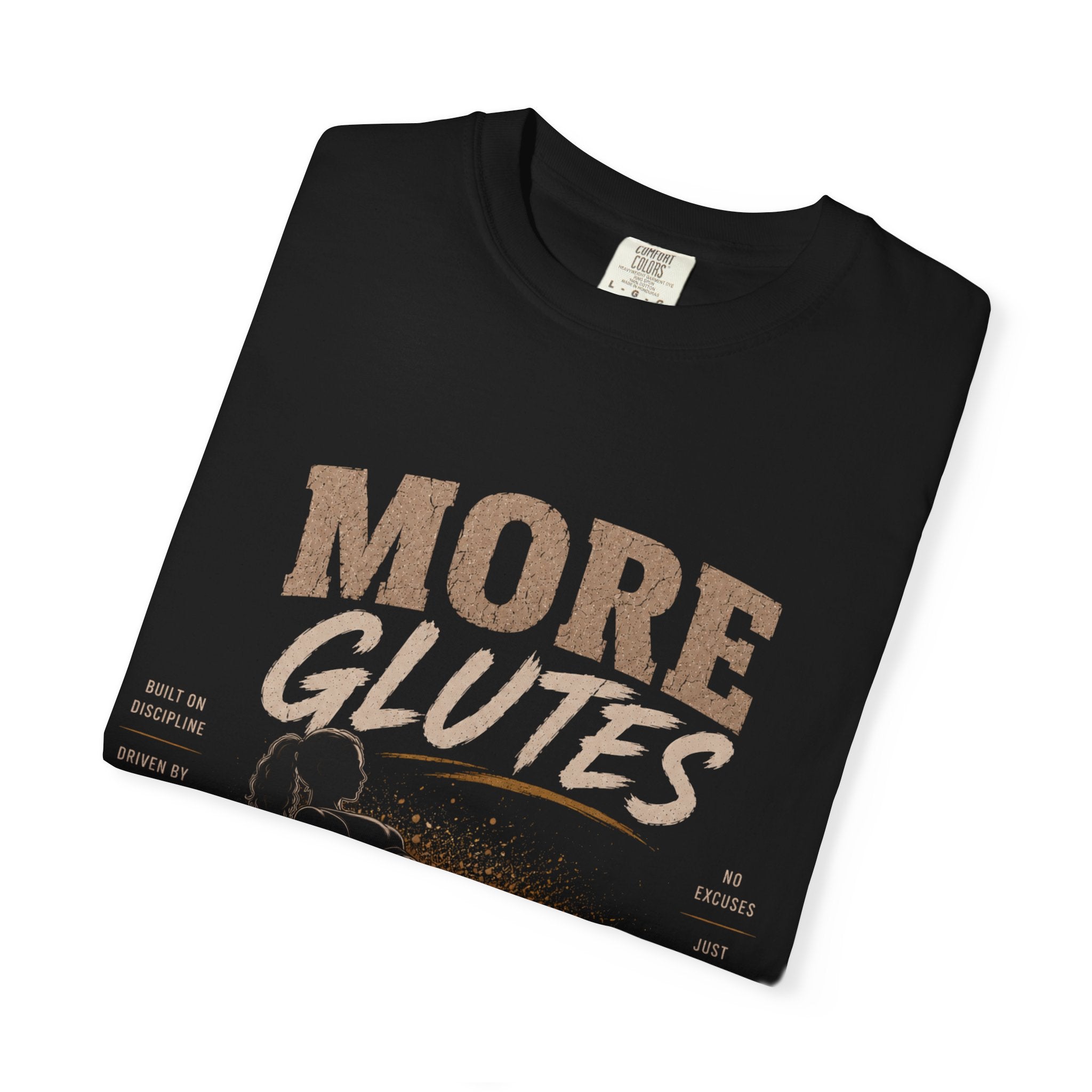 More Glutes More Problems T-Shirt — Funny Gym Workout Tee for Fitness Enthusiasts