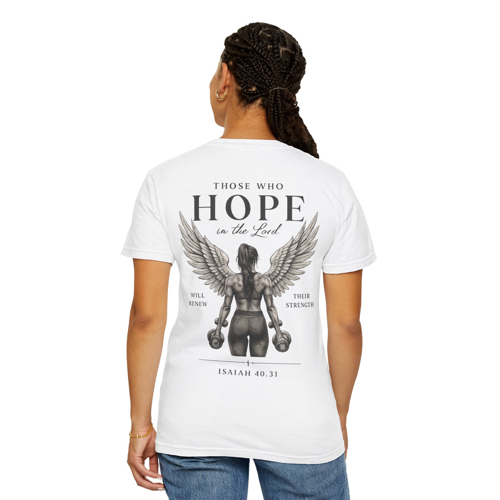 Hope Is the Lord T-Shirt — "Those Who Hope" Isaiah 40:31 Inspirational Christian Tee