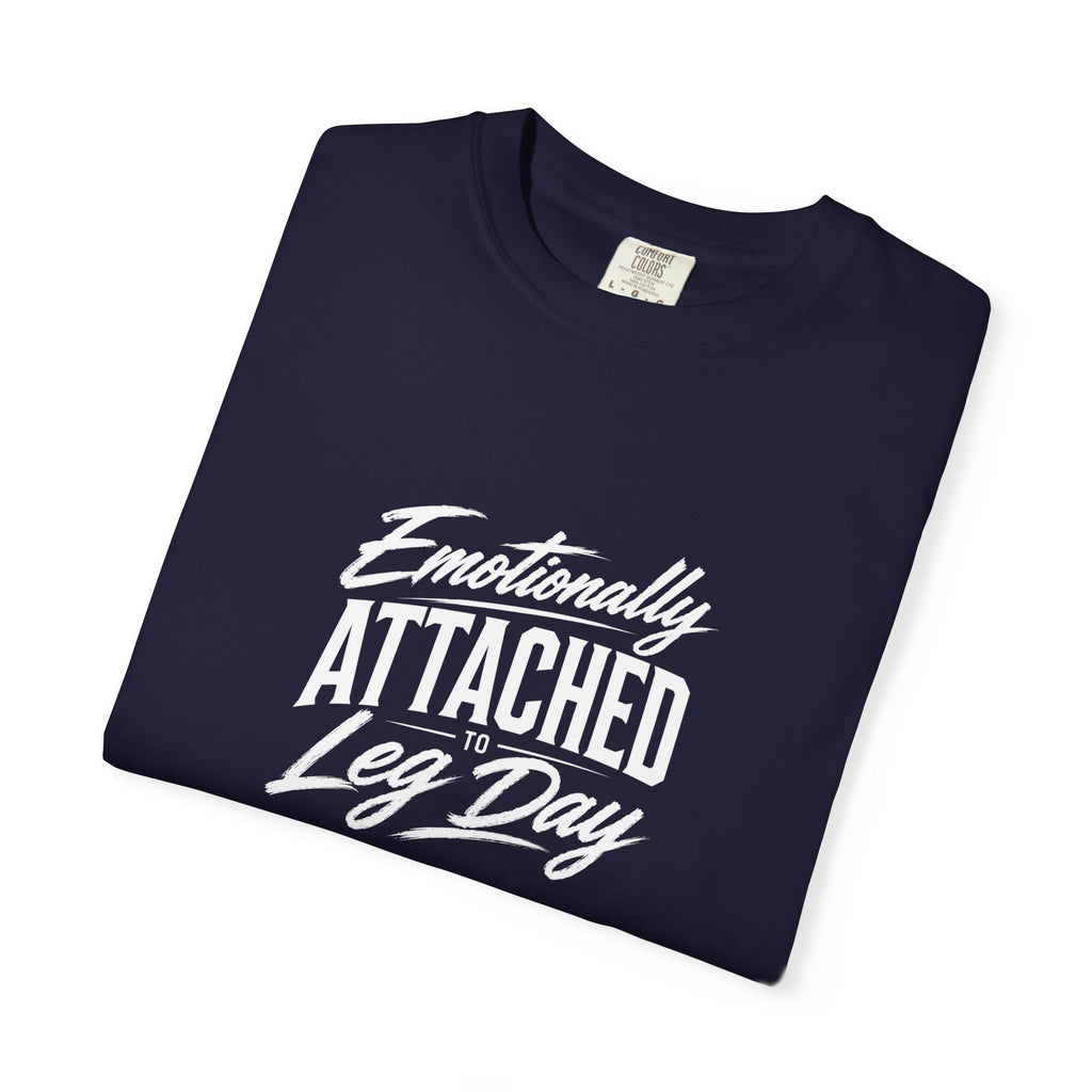 Emotionally Attached Leg Day Gym Tee