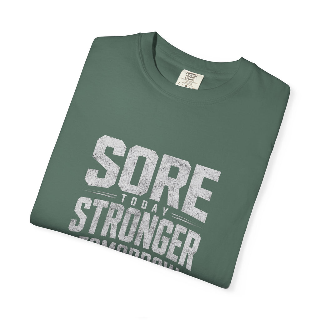 Sore Today Stronger Tomorrow T-Shirt — Motivational Fitness Tee
