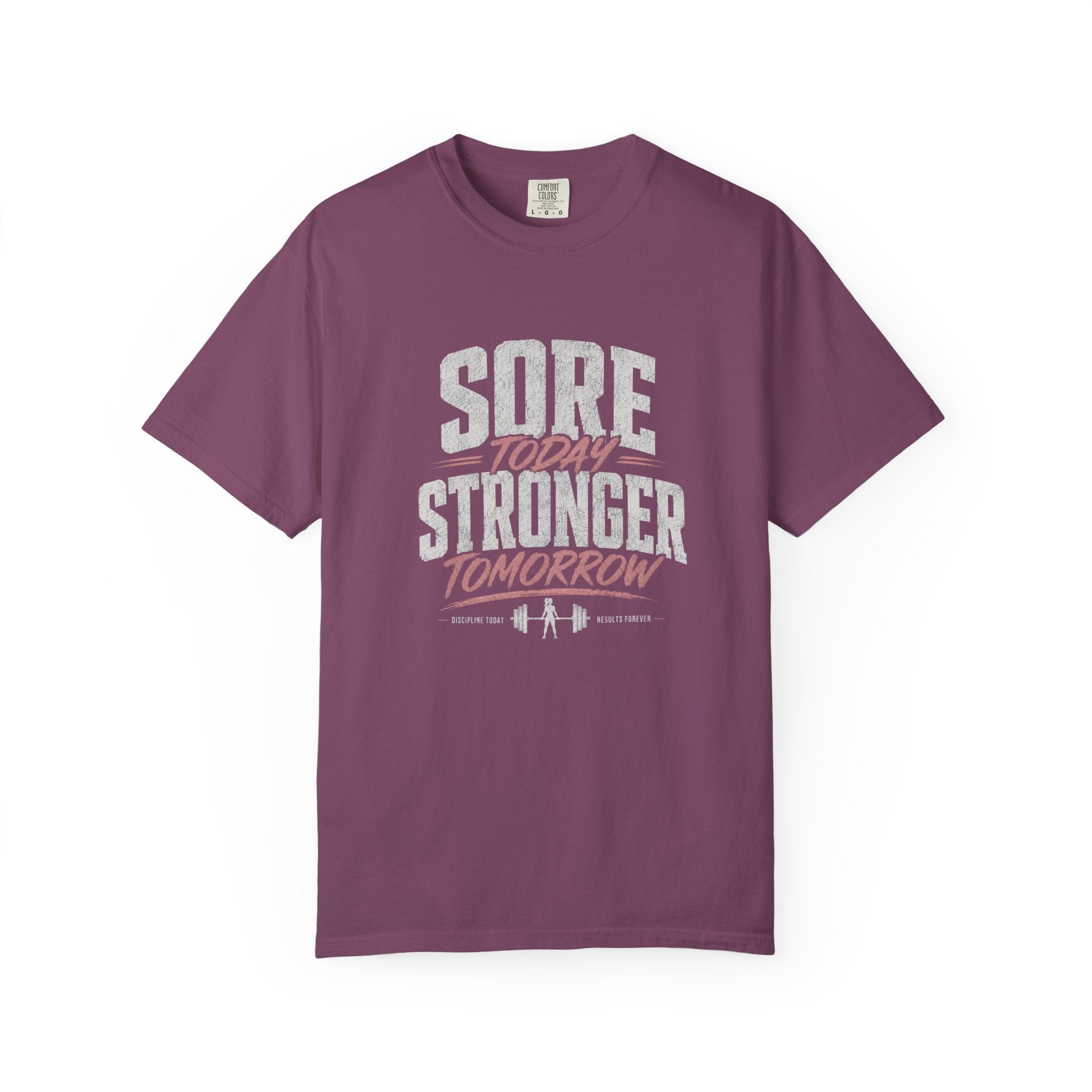 Sore Today Stronger Tomorrow T‑Shirt — Motivational Workout Tee