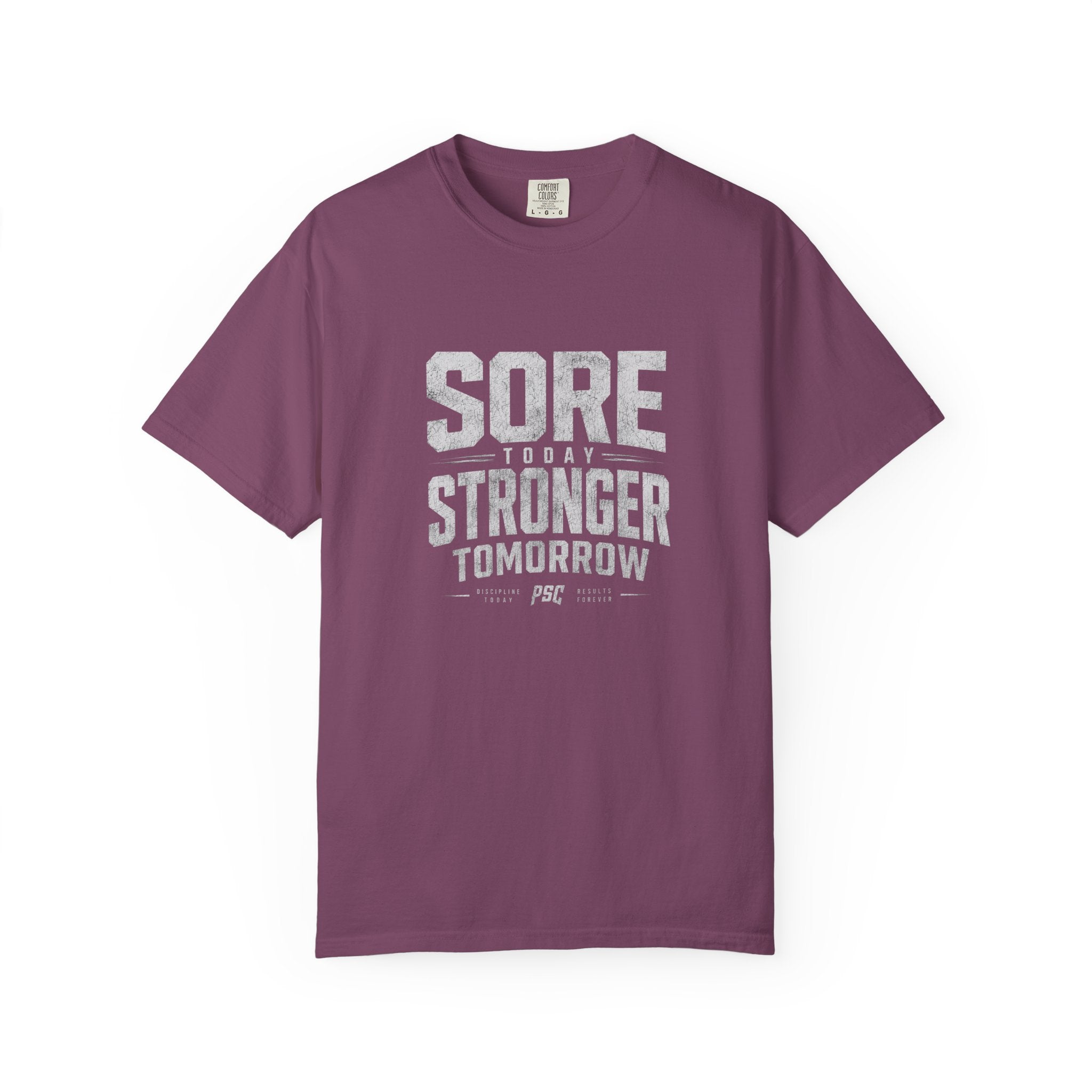 Sore Today Stronger Tomorrow T-Shirt — Motivational Fitness Tee