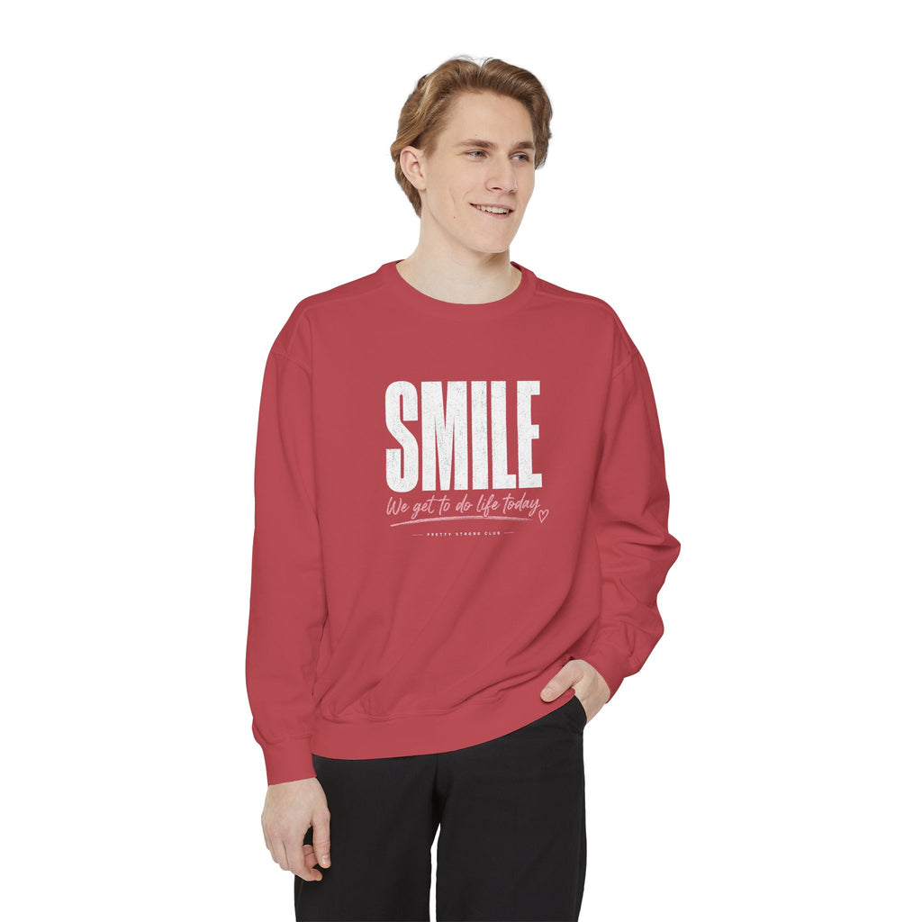 Smile Crewneck Sweatshirt — 'Smile, We Get to Do This Today' Inspirational Pullover