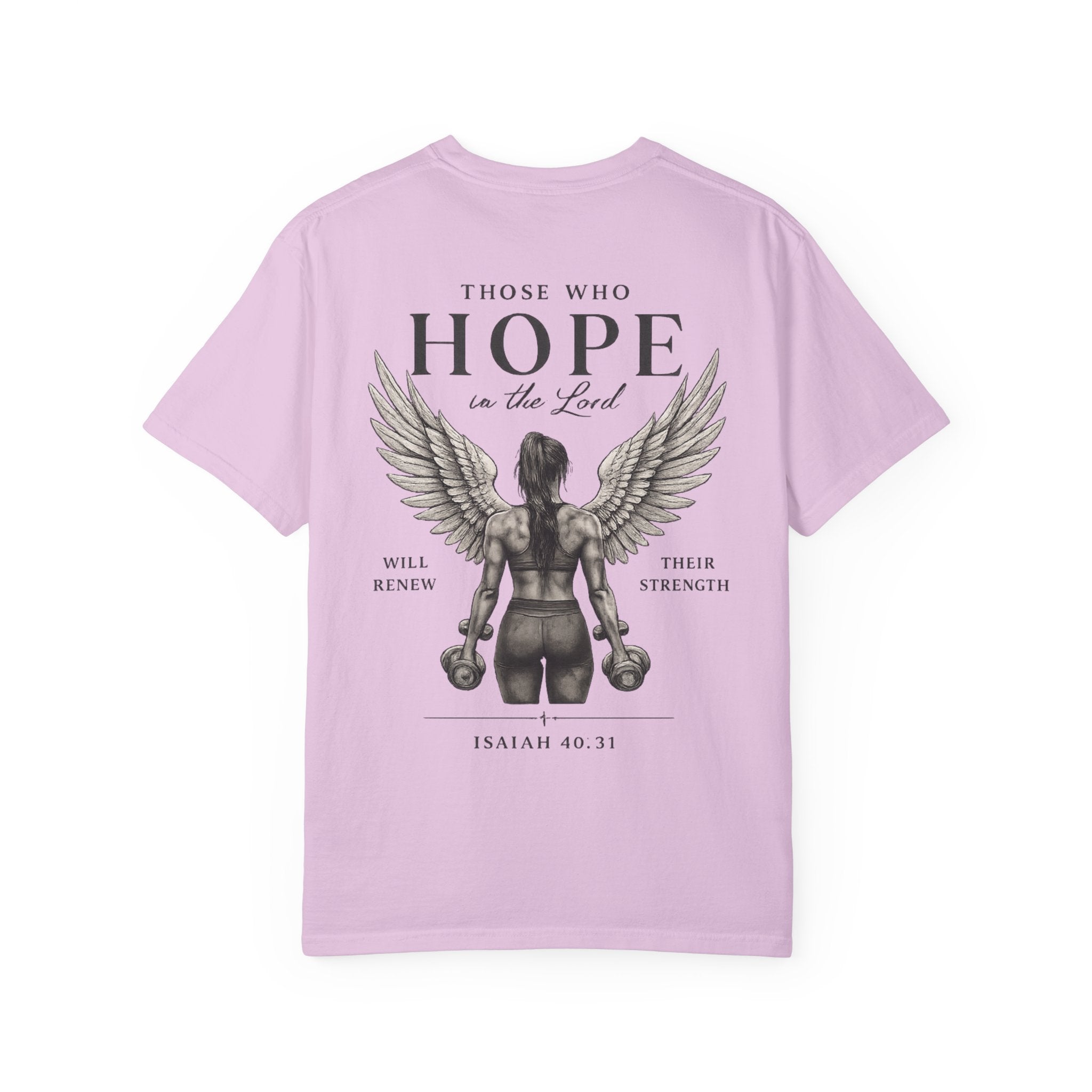 Hope Is the Lord T-Shirt — "Those Who Hope" Isaiah 40:31 Inspirational Christian Tee