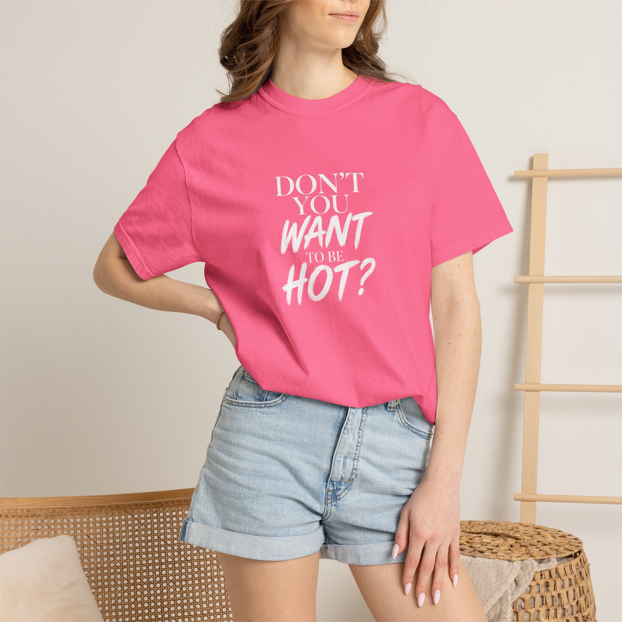 Don't You Want To Be Hot? — Classic Unisex Crew Tee