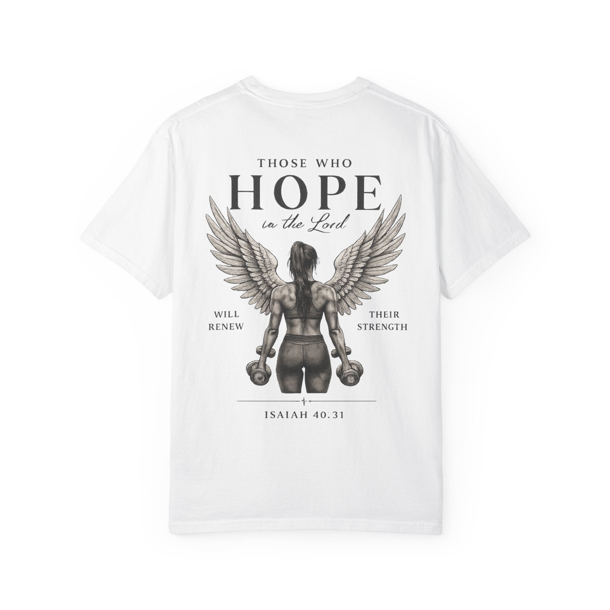 Hope Is the Lord T-Shirt — "Those Who Hope" Isaiah 40:31 Inspirational Christian Tee