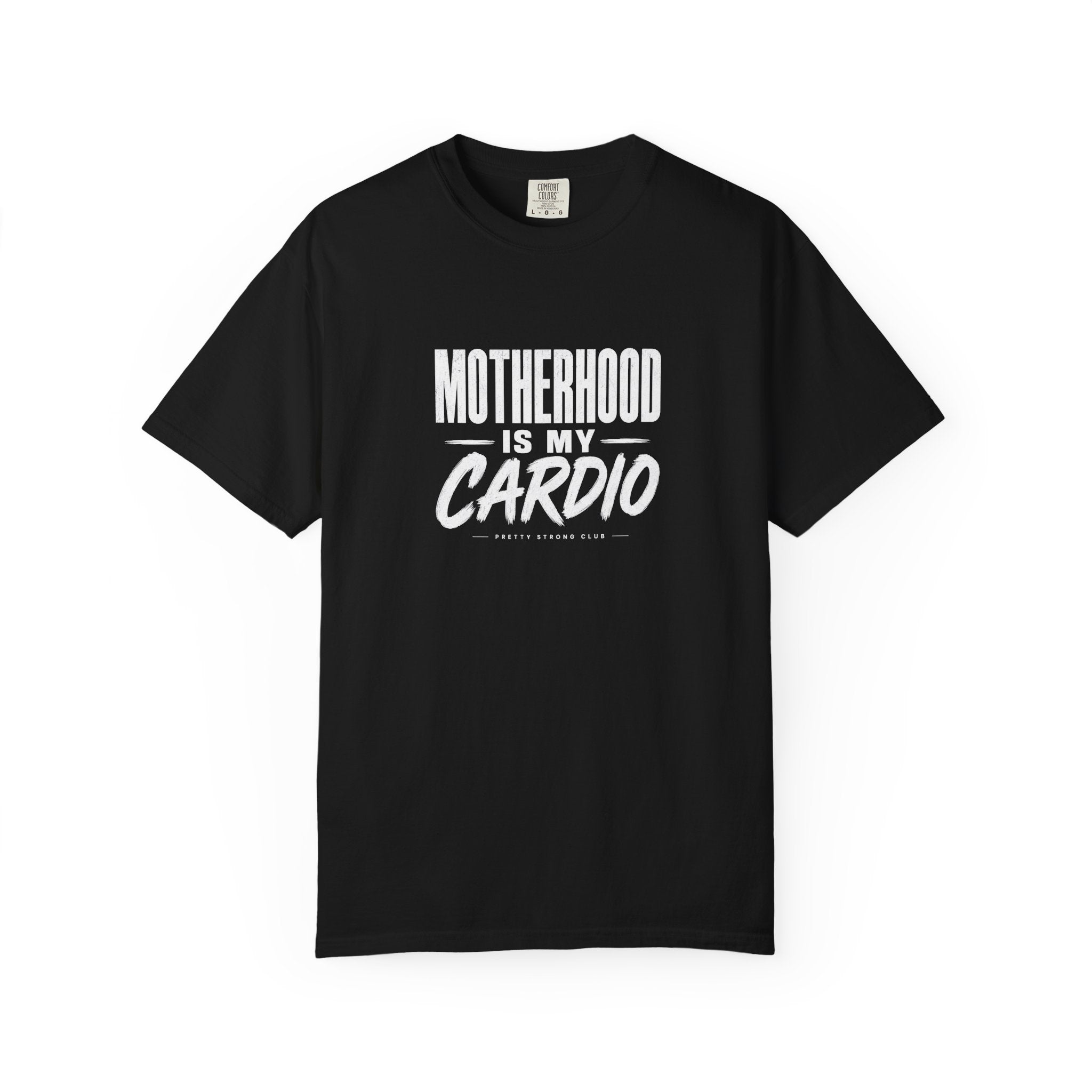 Motherhood Is My Cardio T-Shirt — Funny Mom Gift, Fitness Mom Tee