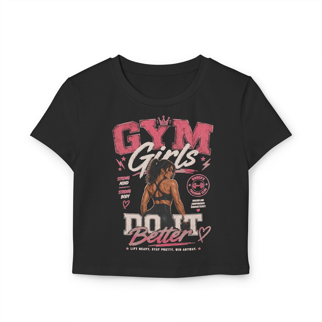 Gym Girl Do It Better Women's Baby Tee — Fitness Motivational Crop Top